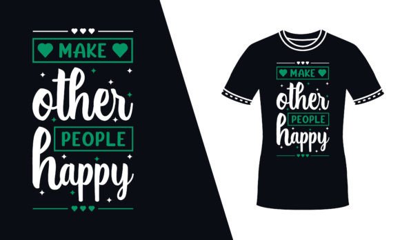 Unlocking the Potential of Other People Happy Decorative T Shirt Designs for Commercial Success
